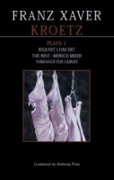 Kroetz Plays: 1 : Request Concert/ The Nest/ Mensch Meier/ Through the Leaves артикул 2910b.